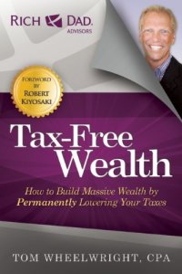 cover of the book Tax-Free Wealth: How to Build Massive Wealth by Permanently Lowering Your Taxes