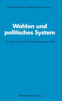 cover of the book Wahlen und politisches System: Analysen aus Anlaß der Bundestagswahl 1980