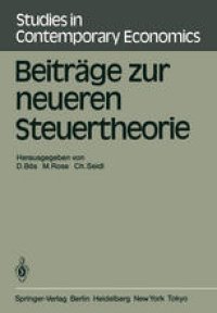 cover of the book Beiträge zur neueren Steuertheorie: Referate des finanztheoretischen Seminars im Kloster Neustift bei Brixen 1983