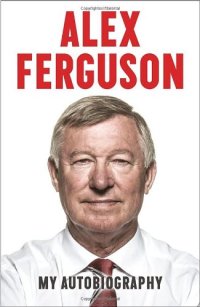 cover of the book Alex Ferguson: My Autobiography