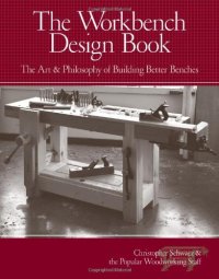 cover of the book The Workbench Design Book: The Art & Philosophy of Building Better Benches