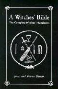 cover of the book A Witches' Bible: The Complete Witches' Handbook