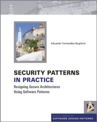 cover of the book Security Patterns in Practice: Designing Secure Architectures Using Software Patterns