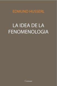 cover of the book La Idea de la Fenomenologia