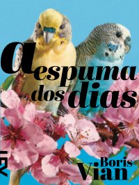 cover of the book A Espuma Dos Dias