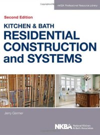 cover of the book Kitchen & Bath Residential Construction and Systems