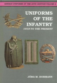 cover of the book Uniforms of the Infantry: 1919 to the Present