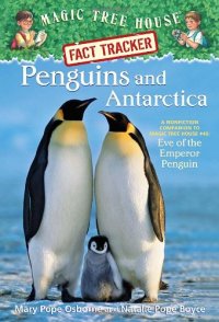 cover of the book Magic Tree House Fact Tracker #18: Penguins and Antarctica: A Nonfiction Companion to Magic Tree House #40: Eve of the Emperor Penguin