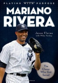 cover of the book PLAYING WITH PURPOSE: MARIANO RIVERA