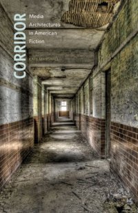 cover of the book Corridor: Media Architectures in American Fiction