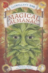 cover of the book Llewellyn's 2014 Magical Almanac: Practical Magic for Everyday Living