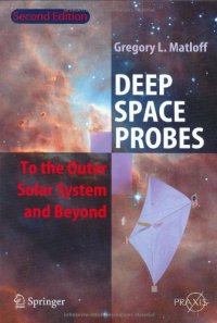 cover of the book Deep Space Probes: To the Outer Solar System and Beyond