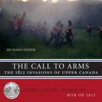 cover of the book Call to Arms: The 1812 Invasions of Upper Canada