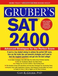 cover of the book Gruber's SAT 2400: Inside Strategies to Outsmart the Toughest Questions and Achieve the Top Score