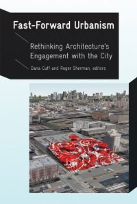 cover of the book Fast-Forward Urbanism: Rethinking Architecture's Engagement with the City