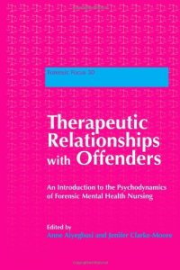 cover of the book Therapeutic Relationships with Offenders: An Introduction to the Psychodynamics of Forensic Mental Health Nursing