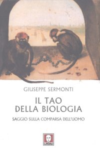 cover of the book Il tao della biologia: saggio sulla comparsa dell'uomo