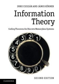 cover of the book Information Theory: Coding Theorems for Discrete Memoryless Systems