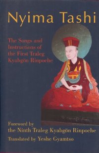 cover of the book Nyima Tashi: The Songs and Instructions of the First Traleg KyabgAn Rinpoche