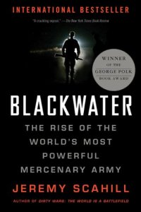 cover of the book Blackwater: The Rise of the World's Most Powerful Mercenary Army [Revised and Updated]