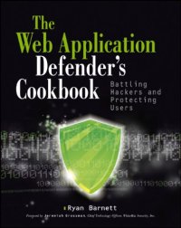 cover of the book Web Application Defender's Cookbook: Battling Hackers and Protecting Users