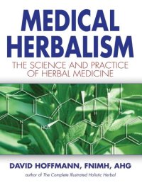 cover of the book Medical Herbalism: The Science Principles and Practices Of Herbal Medicine