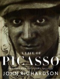 cover of the book A Life of Picasso: The Triumphant Years, 1917-1932