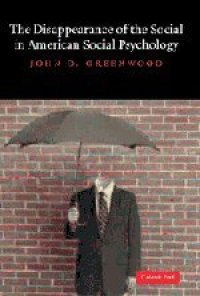 cover of the book The Disappearance of the Social in American Social Psychology