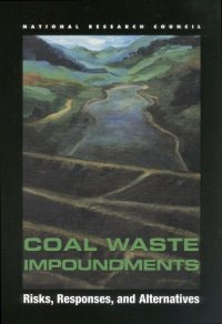 cover of the book Coal Waste Impoundments: Risks, Responses, and Alternatives