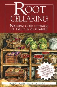 cover of the book Root Cellaring: Natural Cold Storage of Fruits & Vegetables