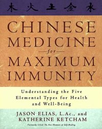 cover of the book Chinese Medicine for Maximum Immunity: Understanding the Five Elemental Types for Health and Well-Being