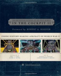 cover of the book In the Cockpit 2: Inside History-Making Aircraft of World War II