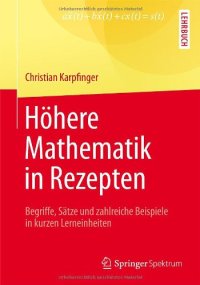 cover of the book Höhere Mathematik in Rezepten: Begriffe, Sätze und zahlreiche Beispiele in kurzen Lerneinheiten