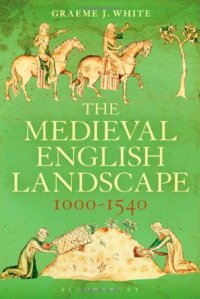 cover of the book The Medieval English Landscape, 1000-1540