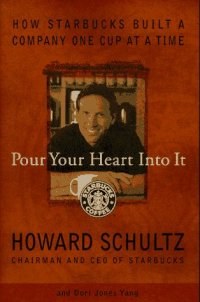 cover of the book Pour Your Heart Into It: How Starbucks Built a Company One Cup at a Time