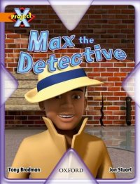 cover of the book Project X: What a Waste: Max the Detective