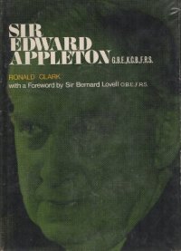 cover of the book Sir Edward Appleton G.B.E., K.C.B., F.R.S.