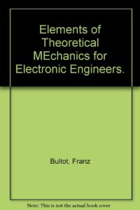 cover of the book Elements of Theoretical Mechanics for Electronic Engineers