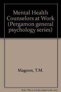 cover of the book Mental Health Counselors At Work. Assessment of Non-Traditionally Trained Mental Health Workers and Implications for Manpower Utilization