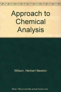 cover of the book An Approach to Chemical Analysis. Its Development and Practice