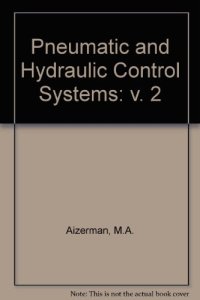 cover of the book Pneumatic and Hydraulic Control Systems. Seminar on Pneumohydraulic Automation