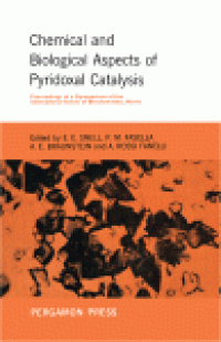 cover of the book Chemical and Biological Aspects of Pyridoxal Catalysis. Proceedings of a Symposium of the International Union of Biochemistry, Rome, October 1962