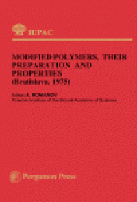 cover of the book Modified Polymers, their Preparation and Properties. Main Lectures Presented at the Fourth Bratislava Conference on Polymers, Bratislava, Czechoslovakia, 1–4 July 1975