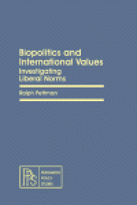 cover of the book Biopolitics and International Values. Investigating Liberal Norms