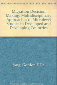 cover of the book Migration Decision Making. Multidisciplinary Approaches to Microlevel Studies in Developed and Developing Countries