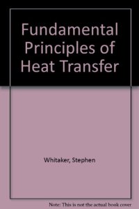 cover of the book Fundamental Principles of Heat Transfer