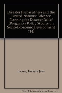 cover of the book Disaster Preparedness and the United Nations. Advance Planning for Disaster Relief