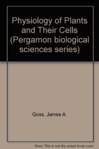 cover of the book Physiology of Plants and their Cells