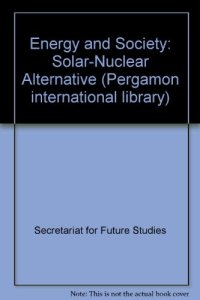 cover of the book Solar Versus Nuclear. Choosing Energy Futures