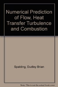 cover of the book Numerical Prediction of Flow, Heat Transfer, Turbulence and Combustion